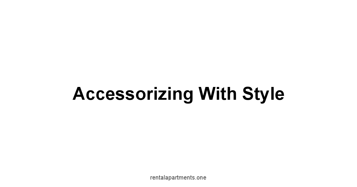Accessorizing with Style