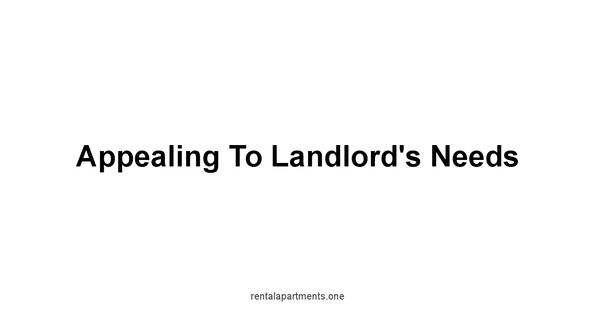 Appealing to Landlord's Needs