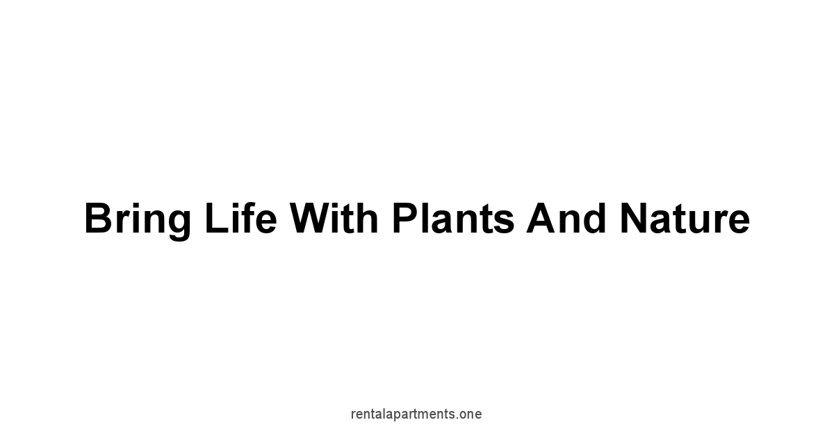 Bring Life with Plants and Nature