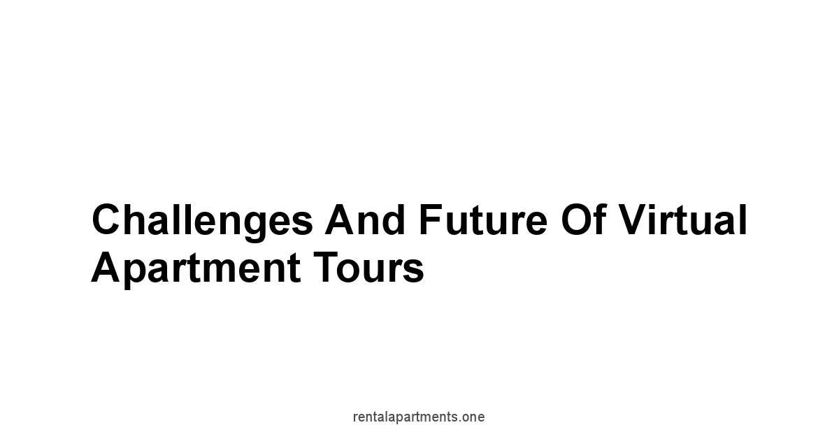 Challenges and Future of Virtual Apartment Tours
