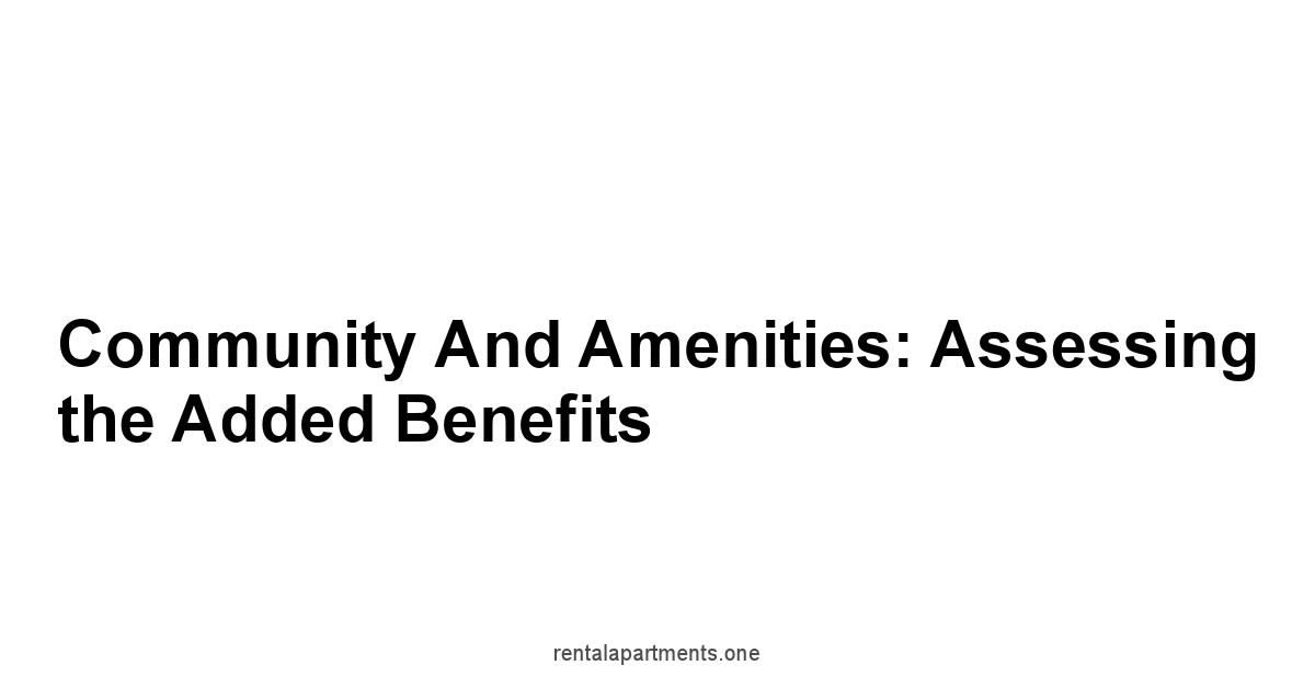 Community and Amenities: Assessing the Added Benefits