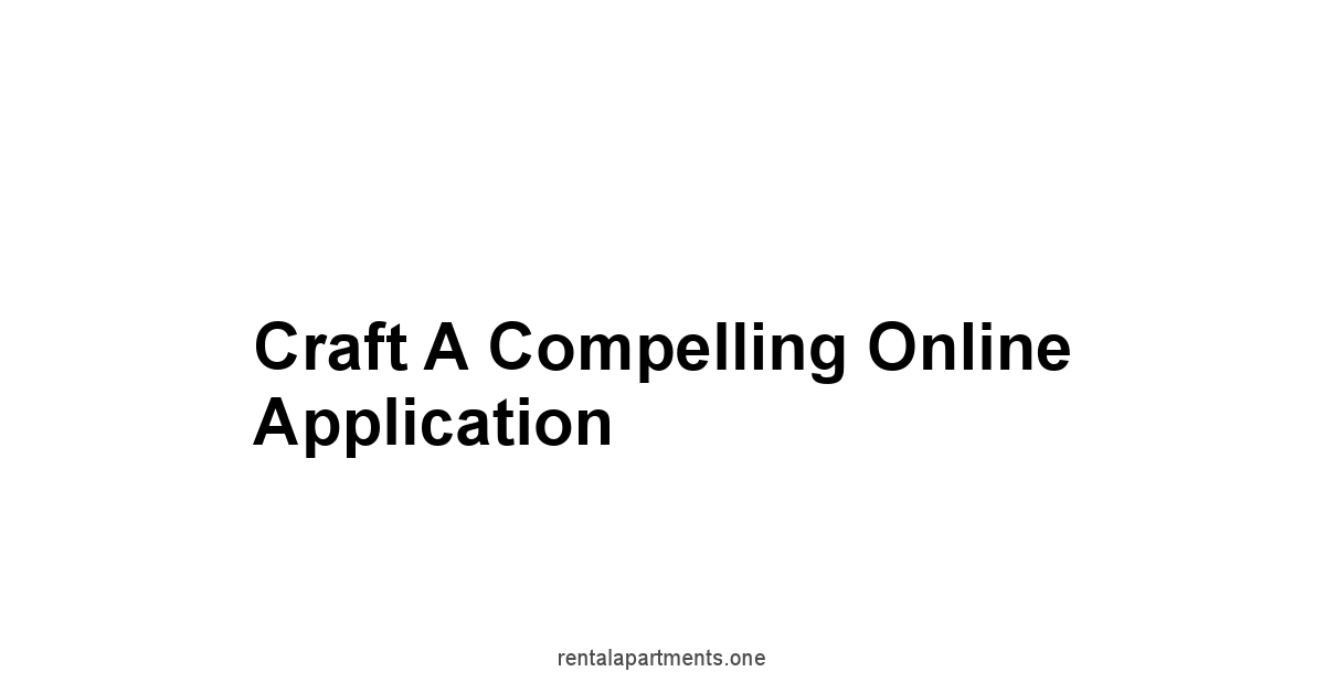 Craft a Compelling Online Application