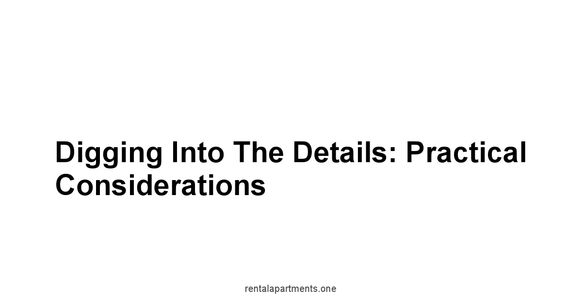 Digging into the Details: Practical Considerations