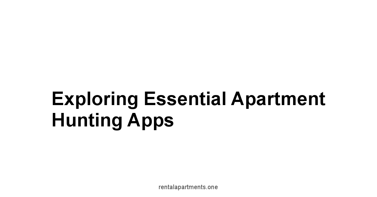 Exploring Essential Apartment Hunting Apps