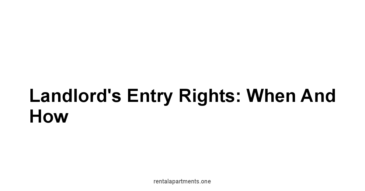 Landlord's Entry Rights: When and How