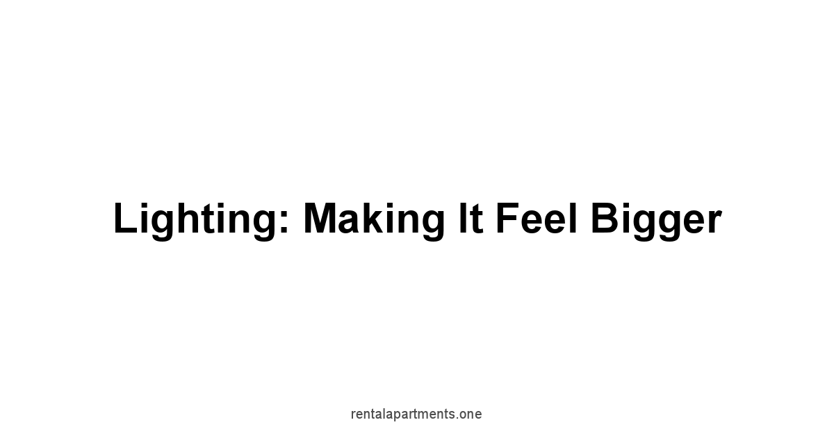 Lighting: Making it Feel Bigger