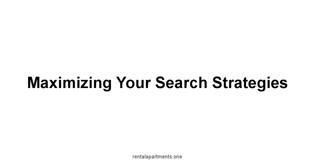 Maximizing Your Search Strategies