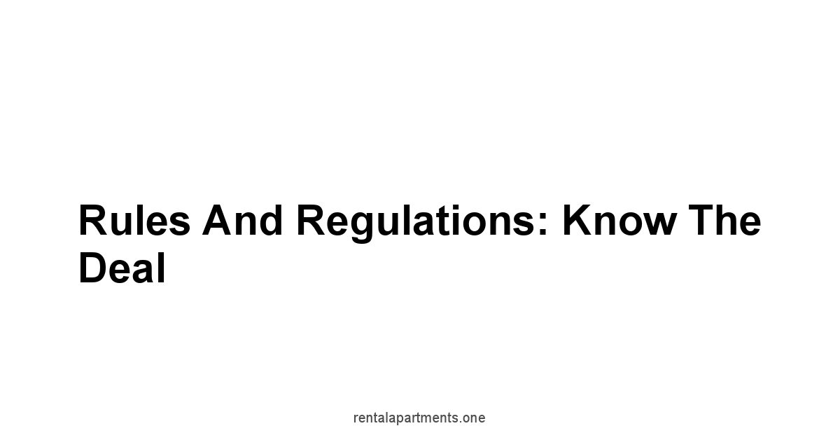 Rules and Regulations: Know the Deal