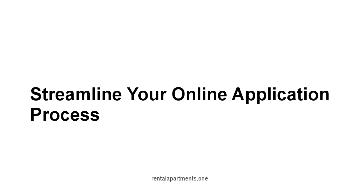 Streamline Your Online Application Process
