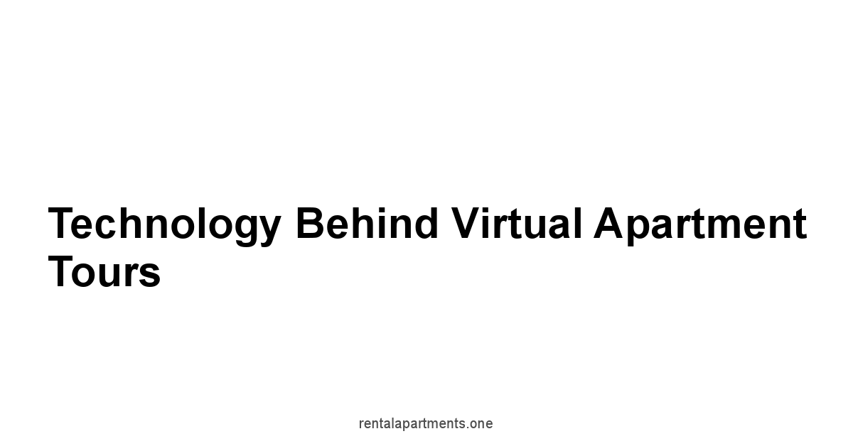 Technology Behind Virtual Apartment Tours