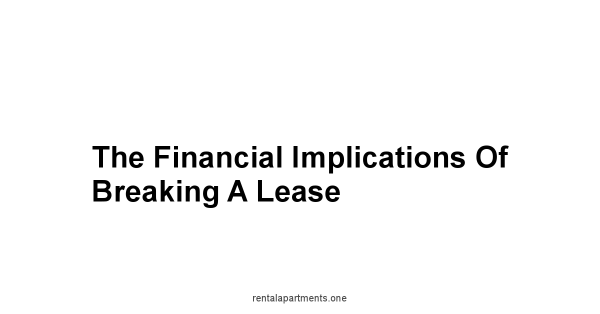 The Financial Implications of Breaking a Lease