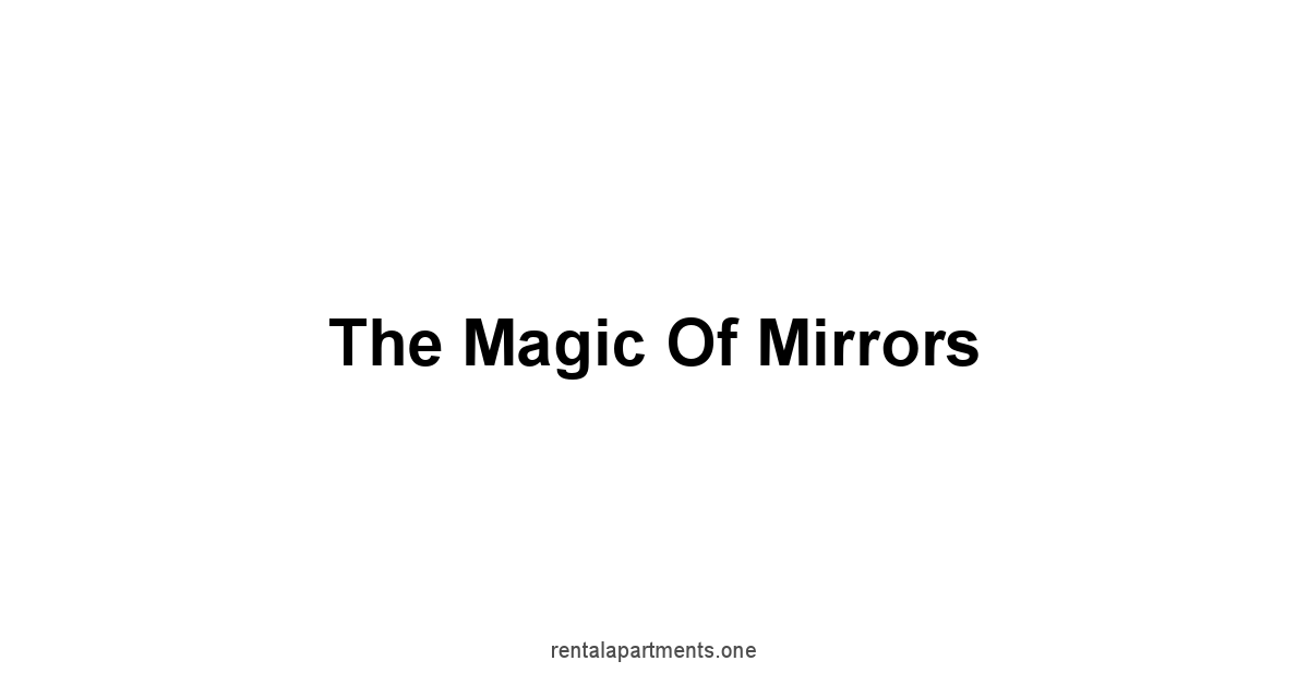 The Magic of Mirrors