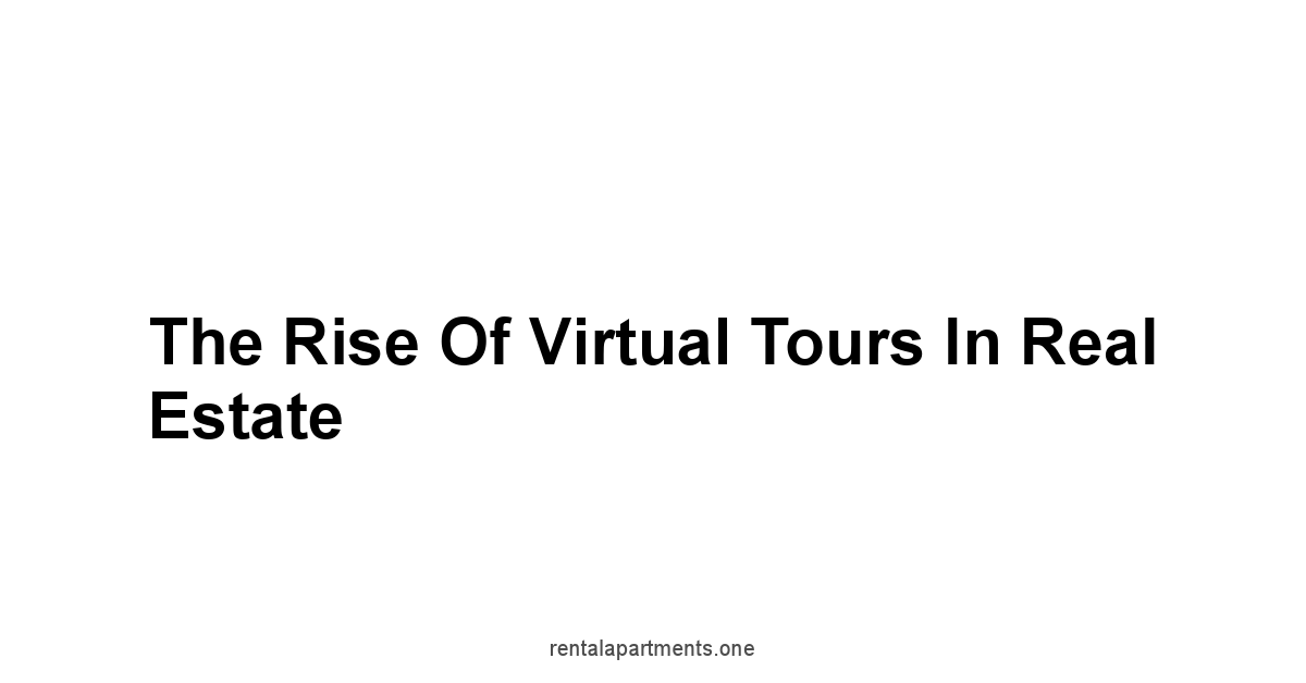 The Rise of Virtual Tours in Real Estate