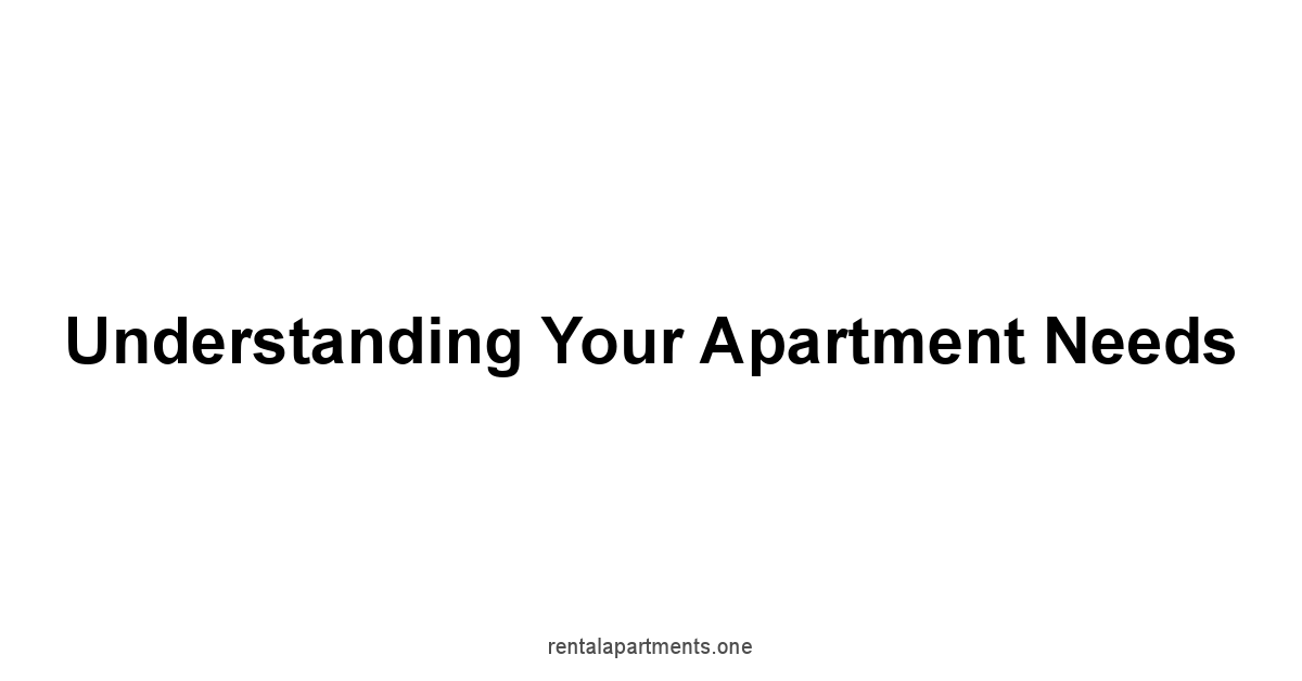 Understanding Your Apartment Needs