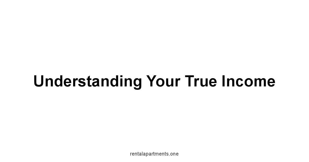 Understanding Your True Income